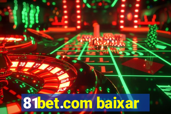 81bet.com baixar