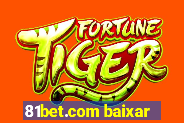 81bet.com baixar