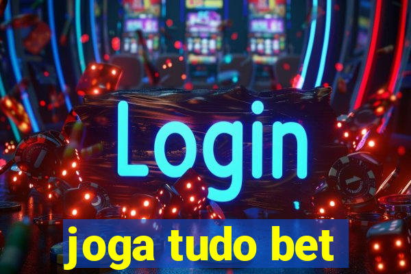 joga tudo bet