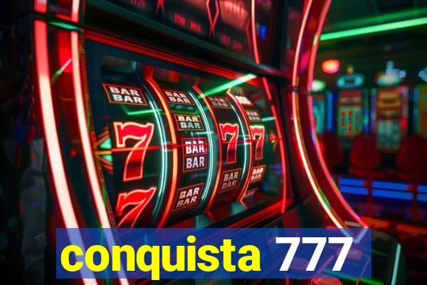 conquista 777