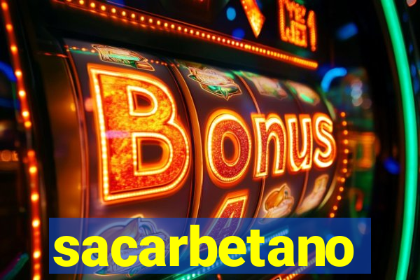 sacarbetano