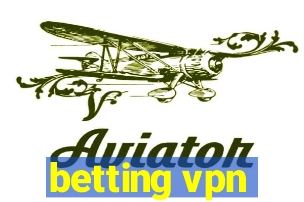 betting vpn