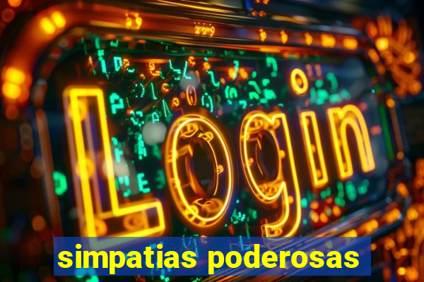 simpatias poderosas