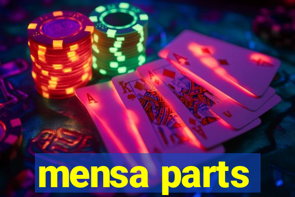 mensa parts