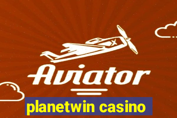 planetwin casino