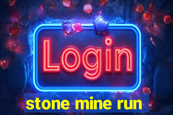 stone mine run