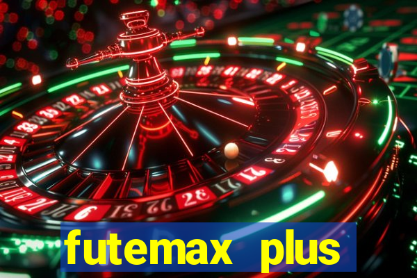 futemax plus futebol ao vivo