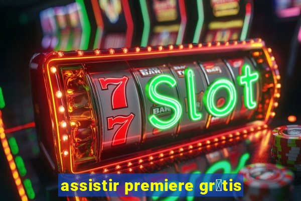 assistir premiere gr谩tis