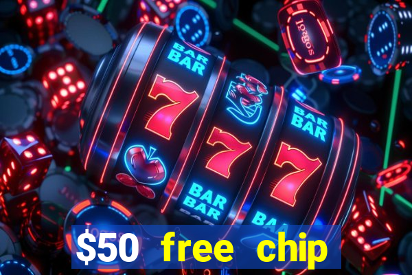 $50 free chip casino no deposit