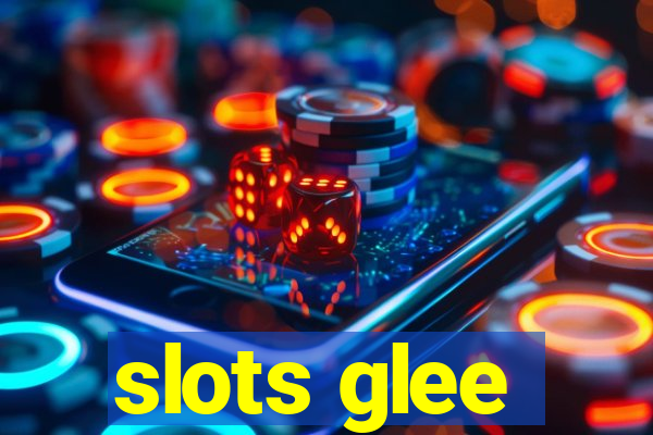 slots glee