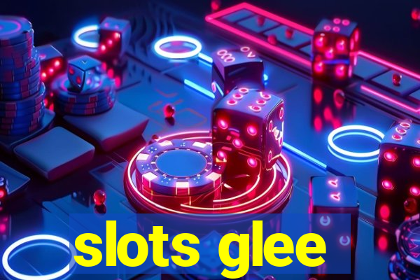 slots glee