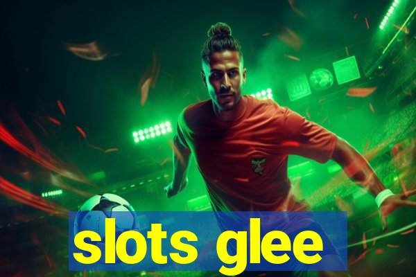 slots glee