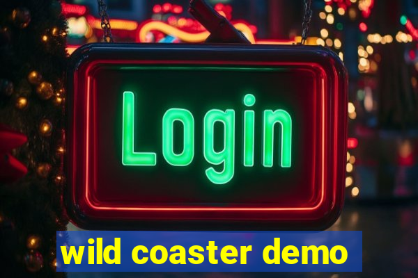 wild coaster demo