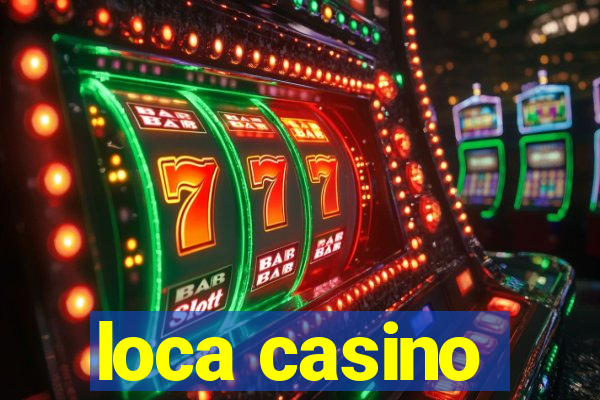 loca casino