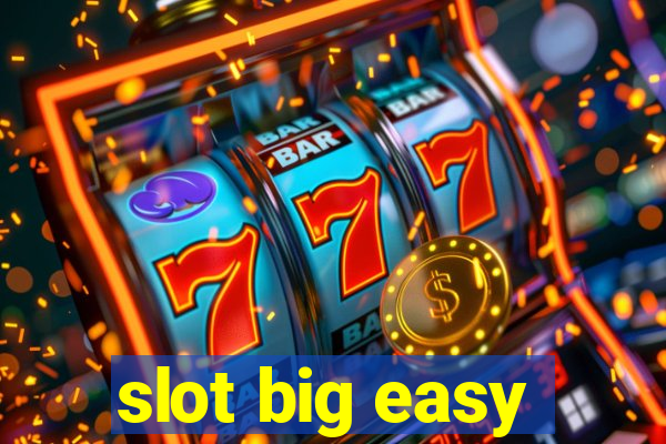 slot big easy