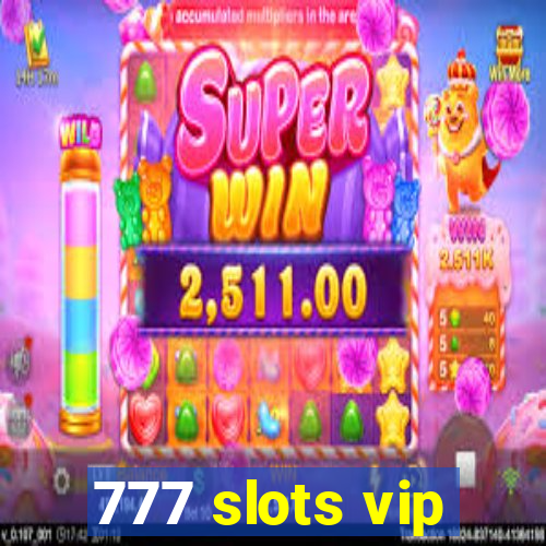 777 slots vip