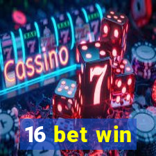 16 bet win