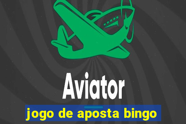 jogo de aposta bingo