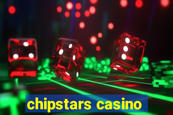 chipstars casino