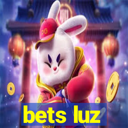 bets luz