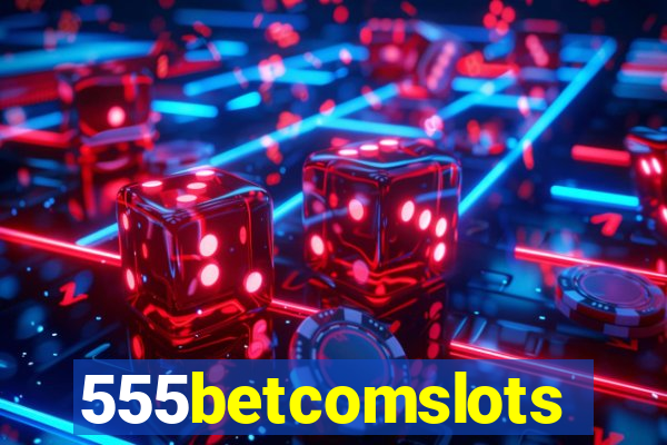 555betcomslots