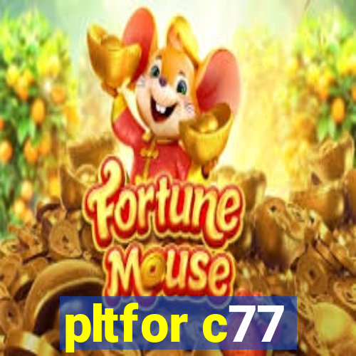 pltfor c77