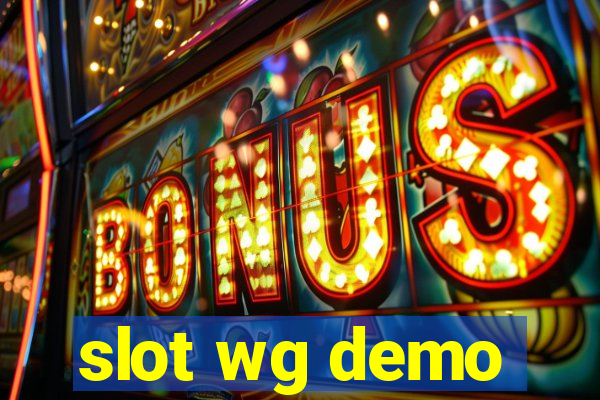 slot wg demo