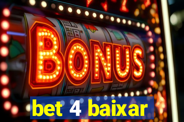 bet 4 baixar