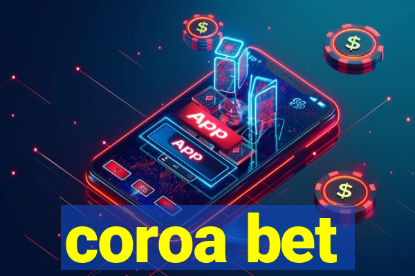 coroa bet