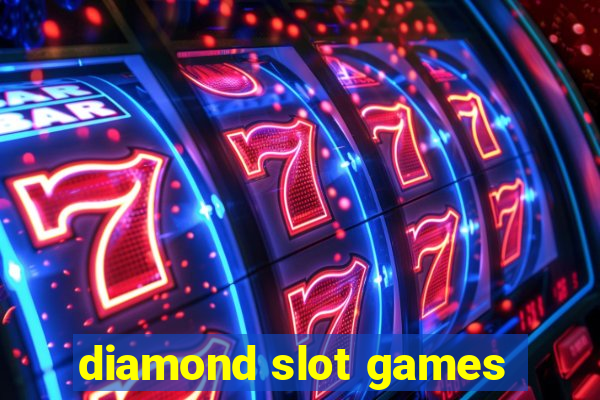 diamond slot games