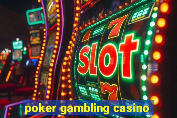 poker gambling casino