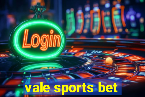 vale sports bet