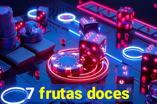 7 frutas doces