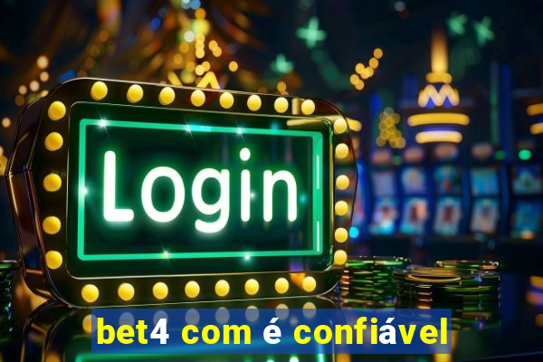 bet4 com é confiável