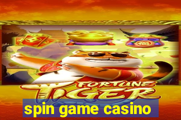 spin game casino