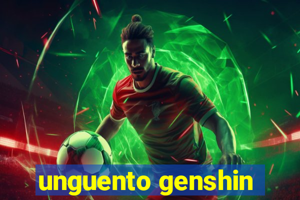 unguento genshin