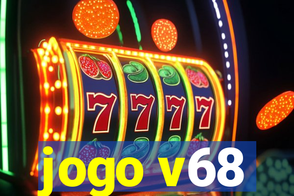 jogo v68