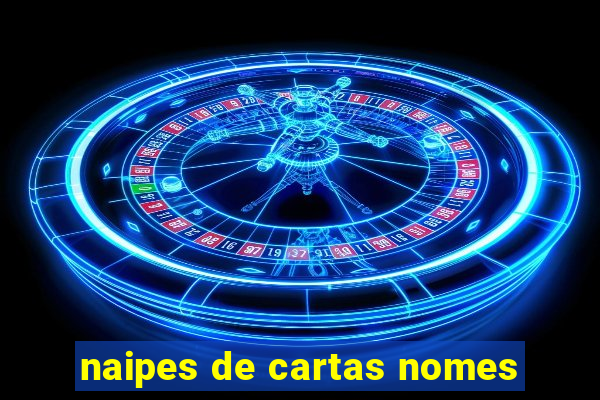 naipes de cartas nomes