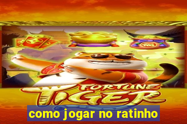 como jogar no ratinho