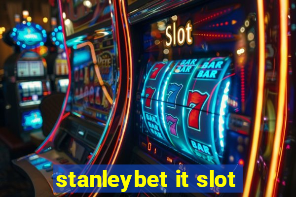 stanleybet it slot