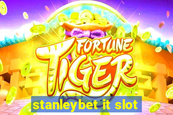 stanleybet it slot