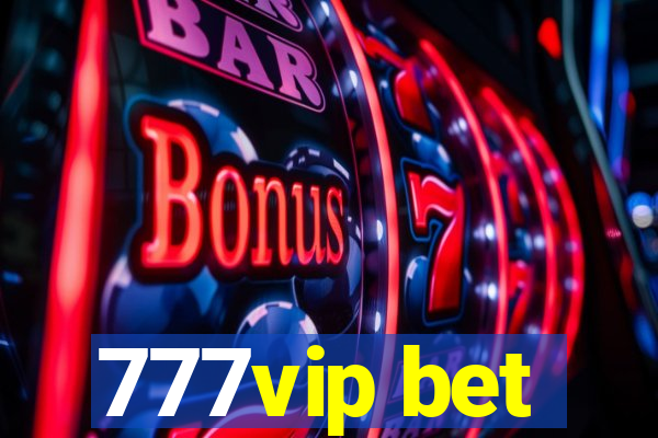 777vip bet