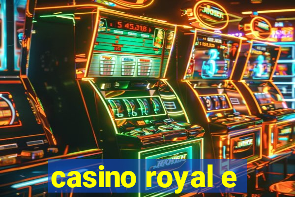 casino royal e