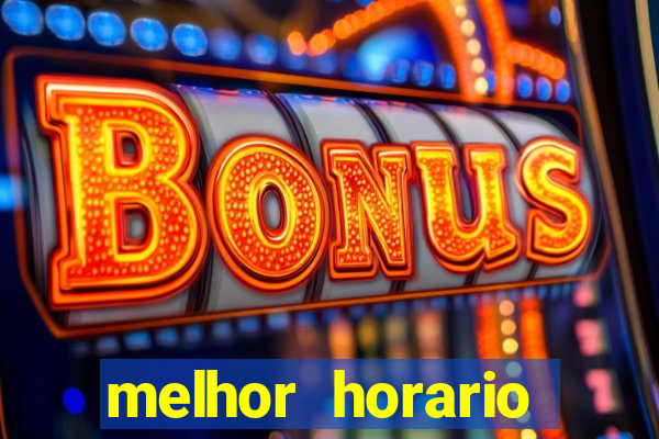 melhor horario pagante fortune tiger