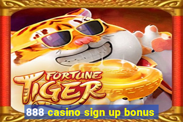 888 casino sign up bonus