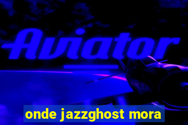 onde jazzghost mora