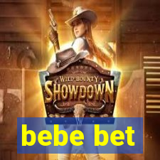 bebe bet