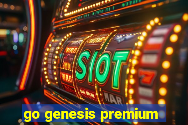 go genesis premium