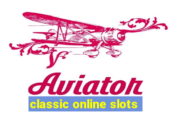 classic online slots