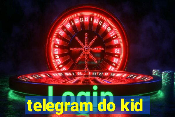 telegram do kid